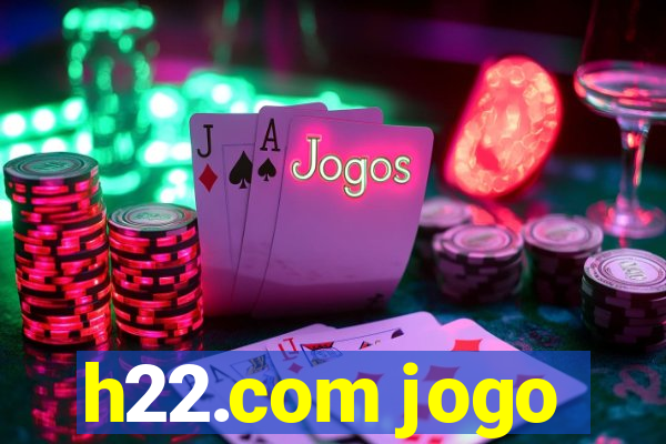 h22.com jogo